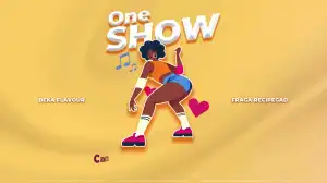 Beka Flavour Ft. Fraga – One Show