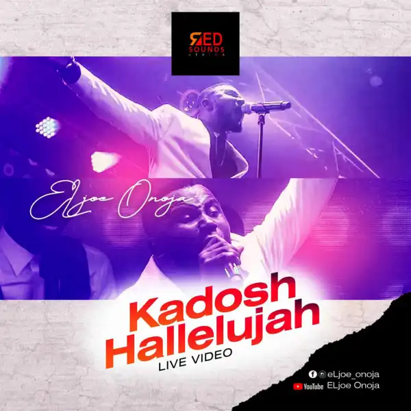 Eljoe Onoja – Kadosh Hallelujah