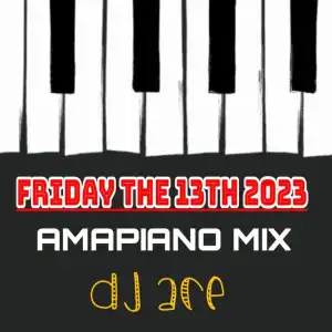 DJ Ace – Amapiano Mix (Friday the 13th 2023)