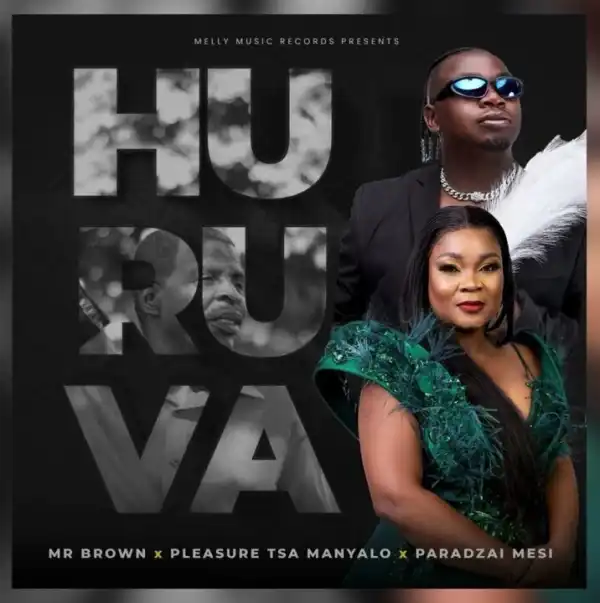 Mr Brown & Pleasure Tsa Manyalo Ft. Paradzai Mesi – Huruva