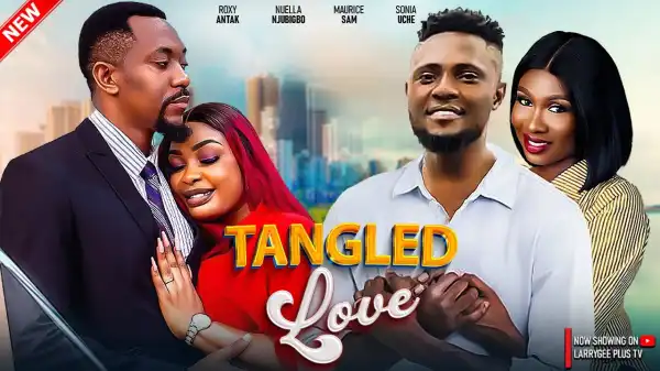 Tangled Love (2024 Nollywood Movie)