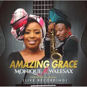 MoniQue ft. Wale Sax – Amazing Grace (Live Recording)