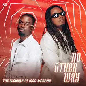 The Flowolf & Igor Mabano – No Other Way