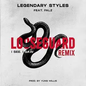 Legendary Styles – I See I Saw (Remix) ft. Falz