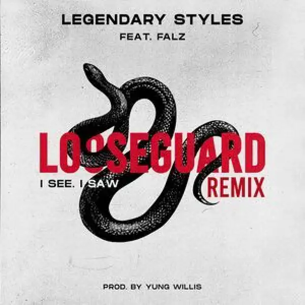 Legendary Styles – I See I Saw (Remix) ft. Falz