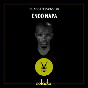 Enoo Napa – Selador Sessions 178