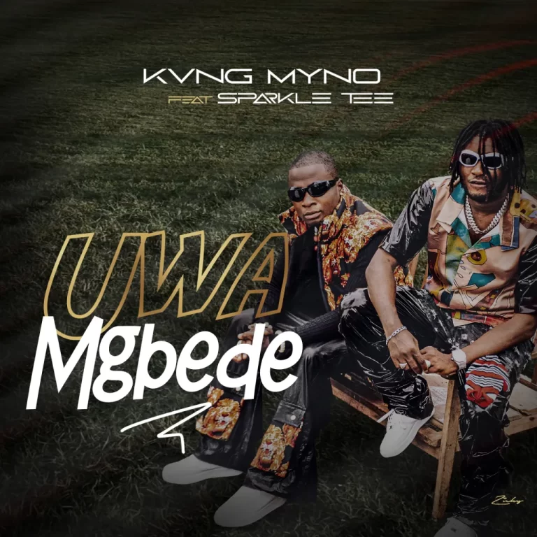 Kvng Myno ft. Sparkle Tee – Uwa Mgbede