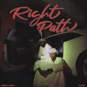 ASAPtheDJ – Right Path Ft AyoX