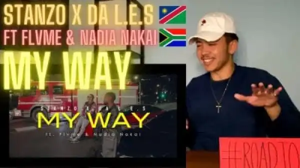 Stanzo & Da L.E.S – My Way Ft. Flvme & Nadia Nakai