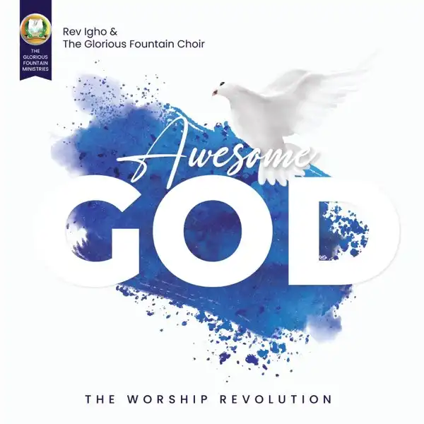 Rev. Igho & The Glorious Fountain Choir – Lifted