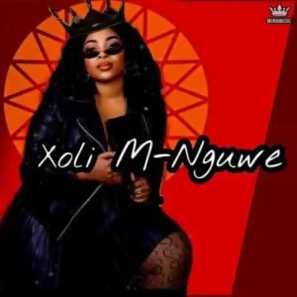 Xoli M – Nguwe