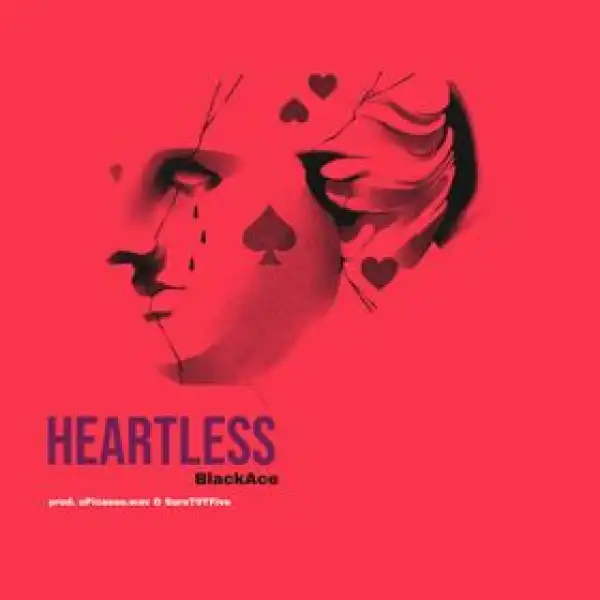 BlackAce_za – Heartless