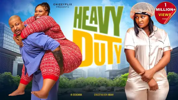 Heavy Duty (2024 Nollywood Movie)