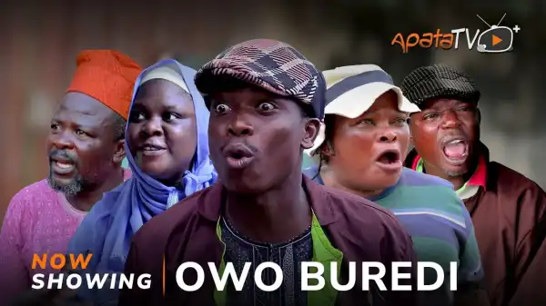 Owo Buredi (2024 Yoruba Movie)