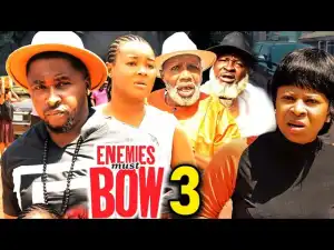 Enemies Must Bow Season 3