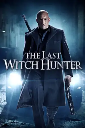 The Last Witch Hunter (2015)