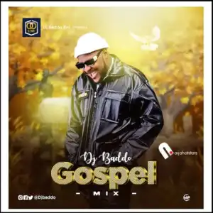 DJ Baddo – Gospel Mix (2022 Mixtape)