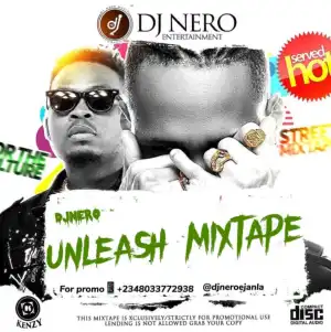 DJ Nero Ejanla – Unleash Mix