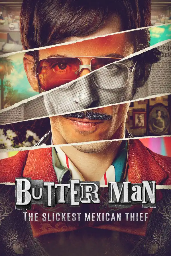 Butter Man The Slickest Mexican Thief [Spanish] (TV series)