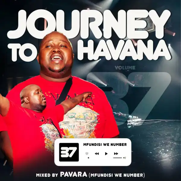 DJ Pavara – Journey To Havana Vol 37 Mix