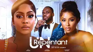 Unrepentant (2024 Nollywood Movie)