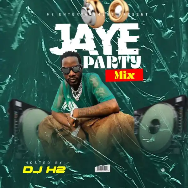 DJ H2 – Jaye Party Mix
