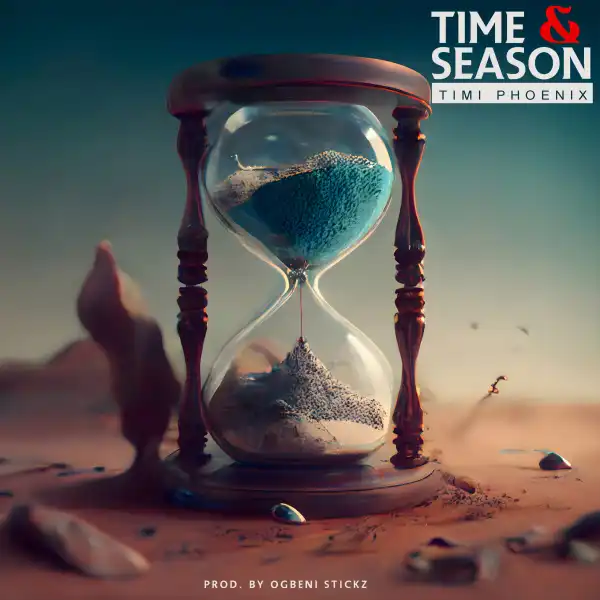 Timi Phoenix – Time & Season