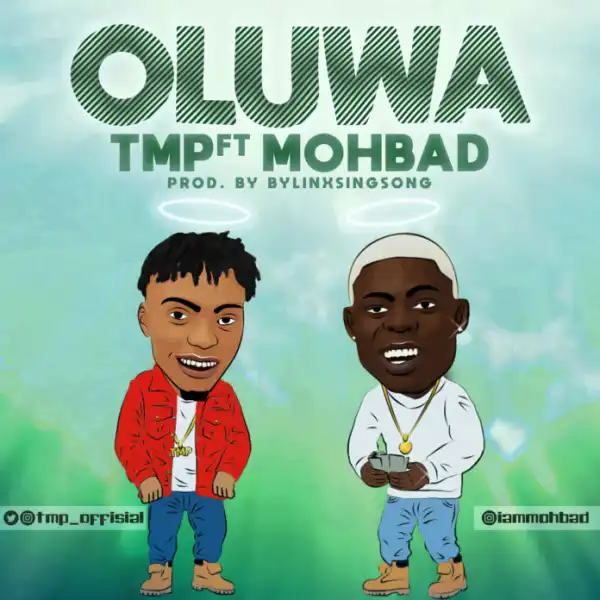 TMP ft. Mohbad – Oluwa