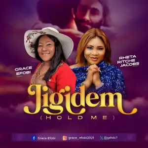 Grace Efobi – Jigidem ft Rheta Ritche