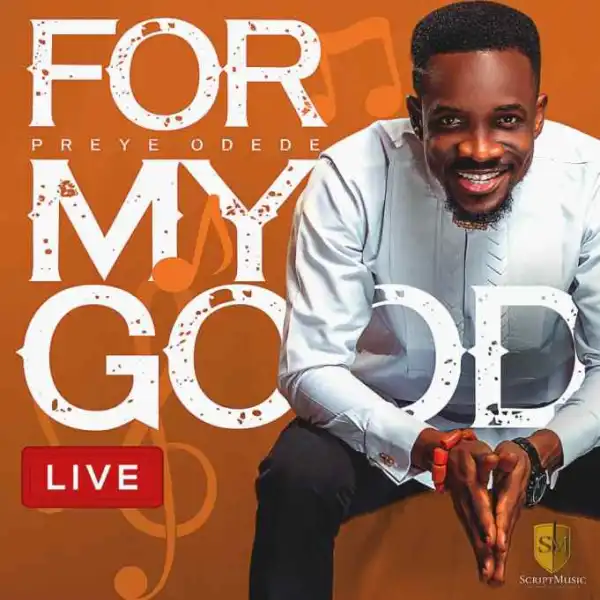 Preye Odede – For My Good (Live)