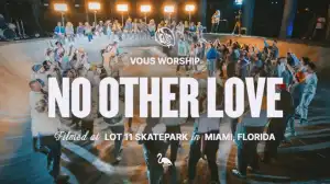 VOUS Worship – No Other Love