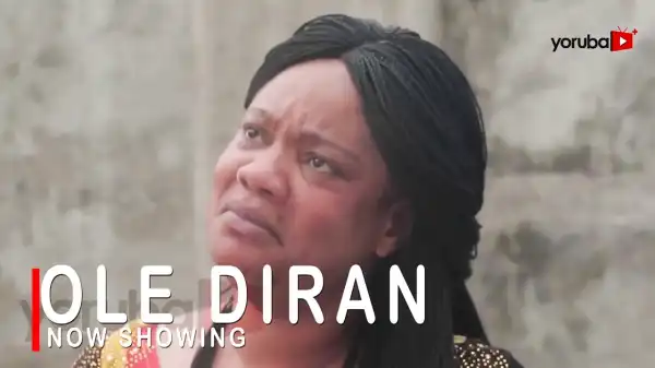 Ole Diran (2022 Yoruba Movie)