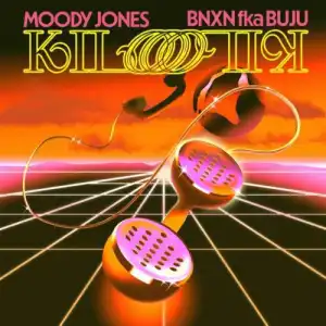 BNXN ft. Moody Jones – Kilo