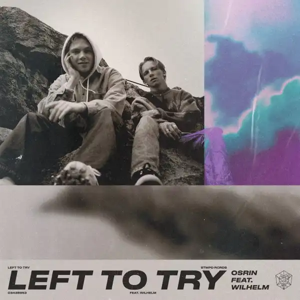 Osrin Ft. WILHELM – Left to Try