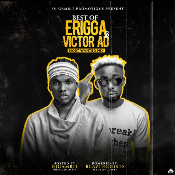 MIXTAPE: DJ Gambit – Best Of Erigga & Victor AD Mix (2020)
