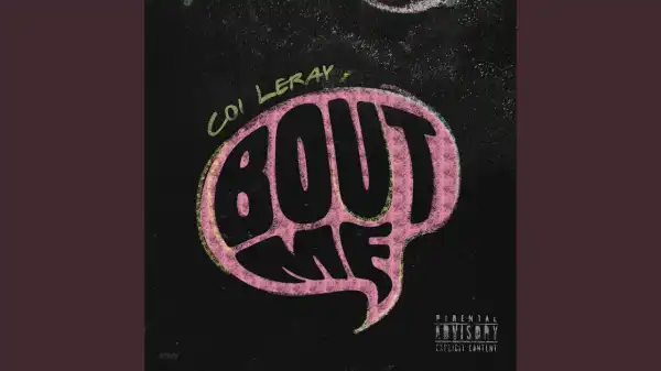 Coi Leray – Bout Me