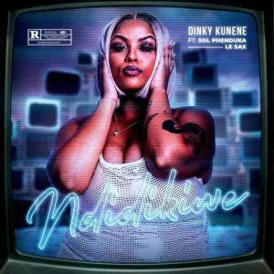 Dinky Kunene – Ndidikiwe ft Sol Phenduka, LeSax
