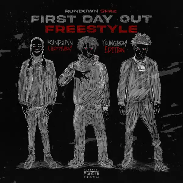 Rundown Spaz & YoungBoy Never Broke Again – First Day Out (Freestyle) (Youngboy Edition)