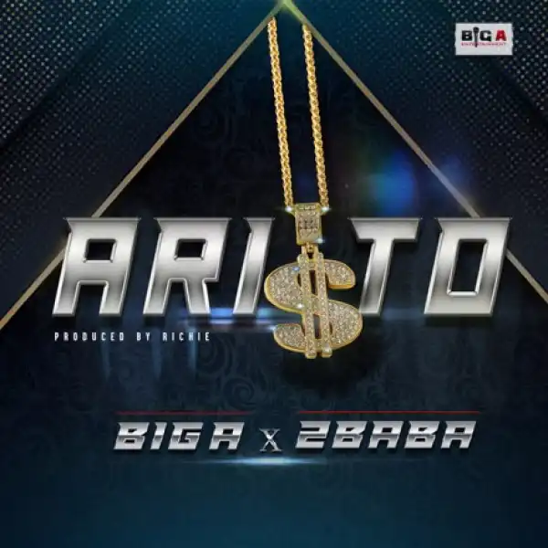 Big A ft. 2Baba – Aristo