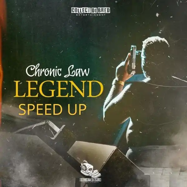 Chronic Law – Legend Speed Up