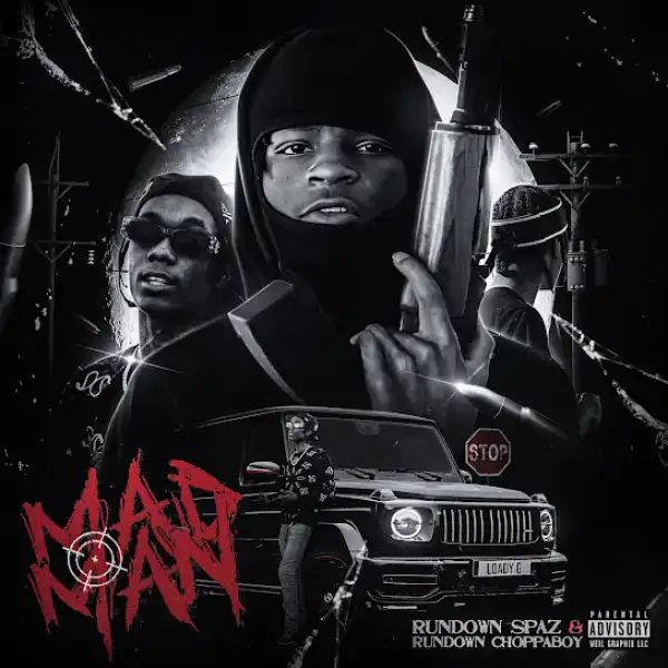 Rundown Spaz & Rundown Choppaboy – Mad Man