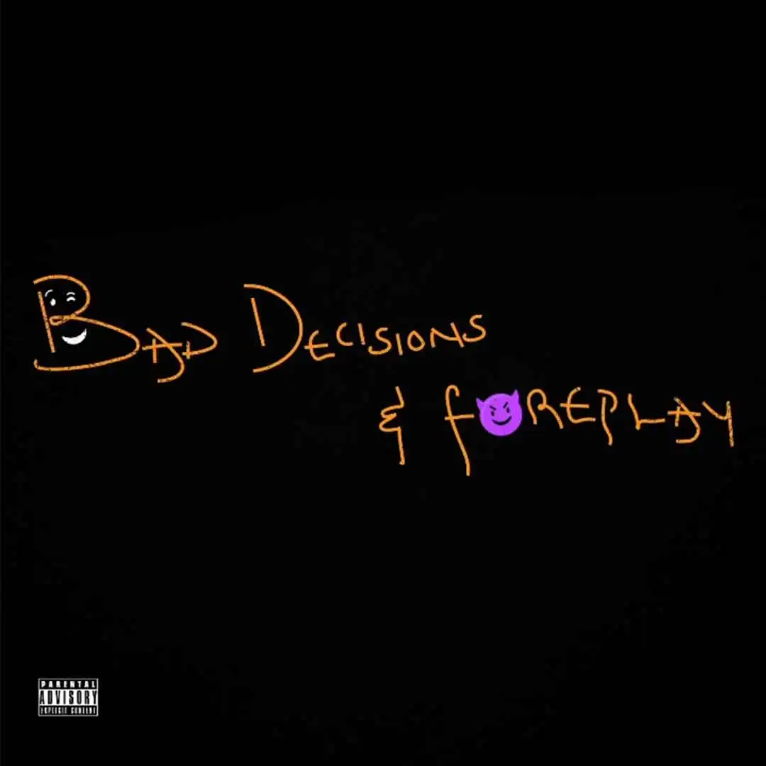 Magixx – Bad Decisions & Foreplay