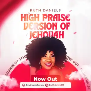 Ruth Daniels – Jehovah (High Praise Version)