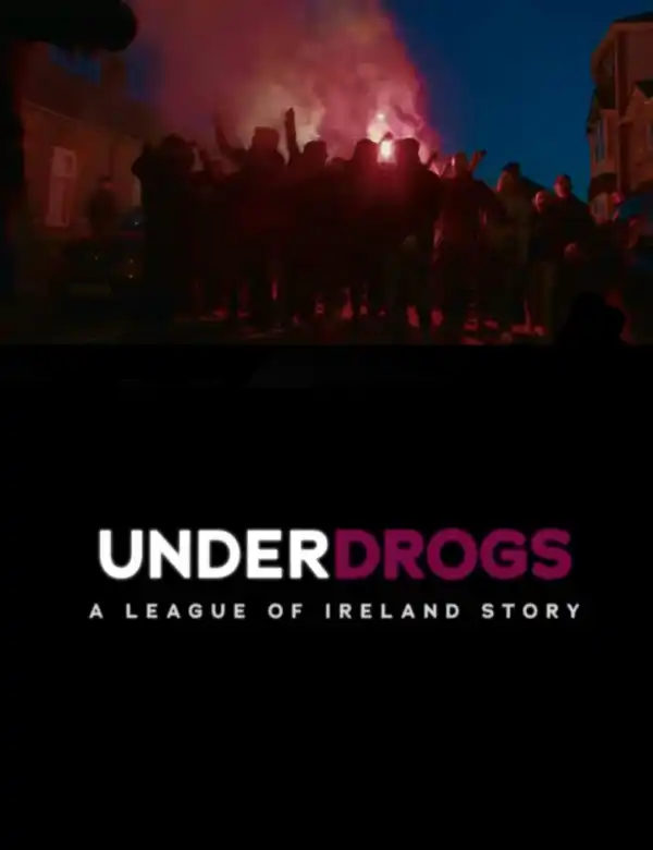 Underdrogs A League Of Ireland Story (2024)