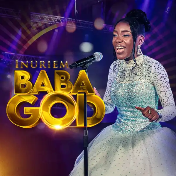Inuriem – Baba God