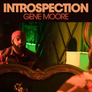 Gene Moore – Introspection (Album)