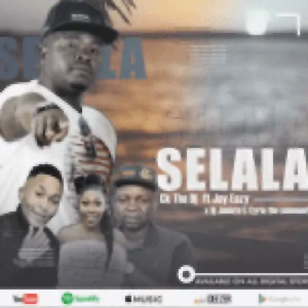 Ck The DJ – Selala ft Dj Janisto x Jay Eazy x Cyria the Community