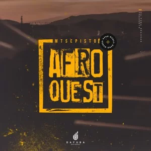 Mtsepisto – Afro Quest (Original Mix)