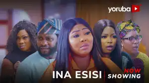 Ina Esisi (2025 Yoruba Movie)