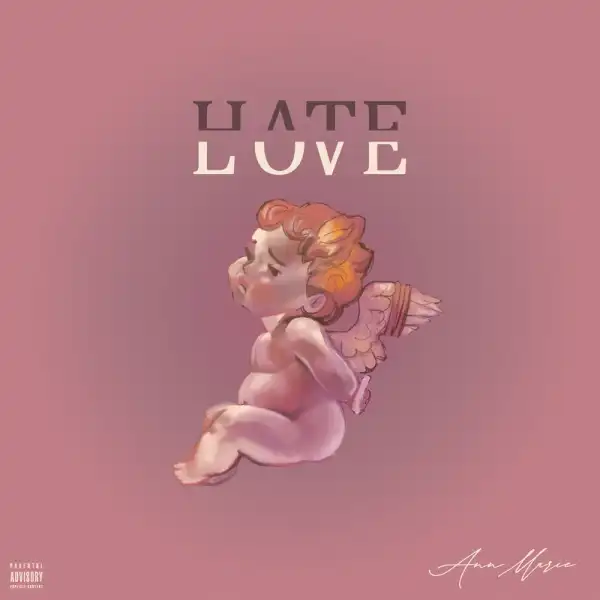 Ann Marie – Hate Love